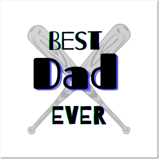 Best Dad Ever Baseball Bats Graphic Design Posters and Art